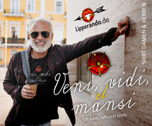 Lade das Bild in den Galerie-Viewer, LIPPEDesigns - ICH KAM, SAH UND BLIEB - Herren Shirt