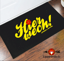 Lade das Bild in den Galerie-Viewer, Lippe Life Style - Hier wech! - Fußmatte mit Gummirand